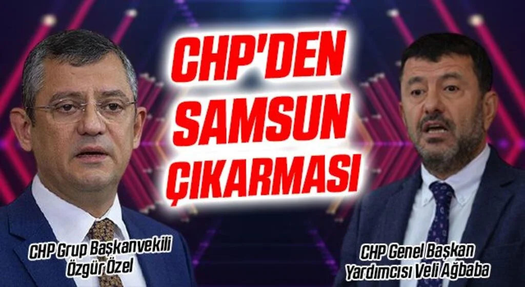 CHP'den Samsun çıkarması
