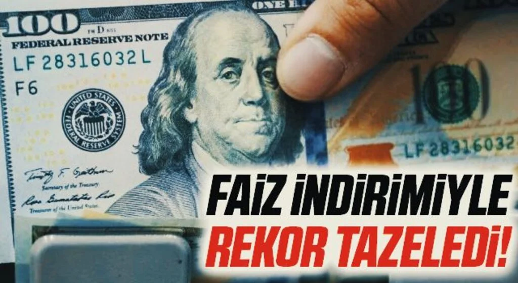 Dolar, euro ve altın sert faiz indirimiyle rekor tazeledi