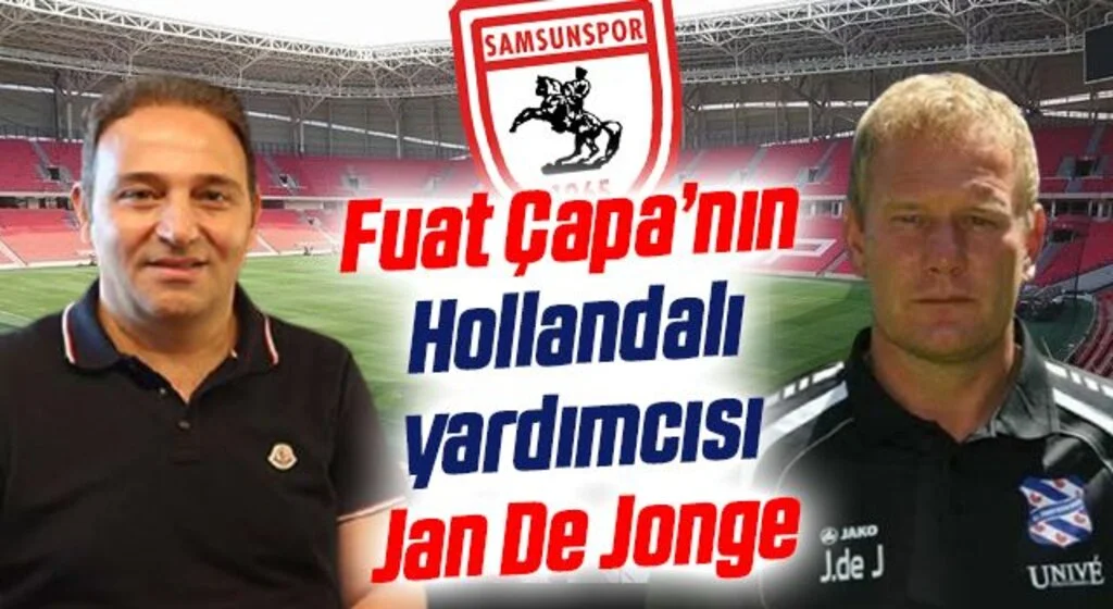 Fuat Çapa’nın Hollandalı yardımcısı Jan De Jonge
