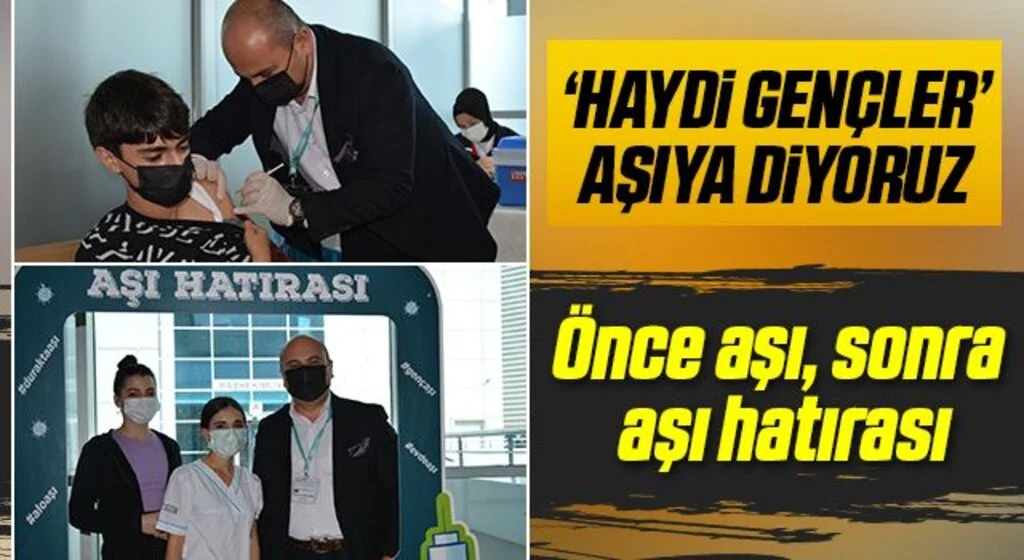 Gençlerden önce aşı, sonra 'aşı hatırası'