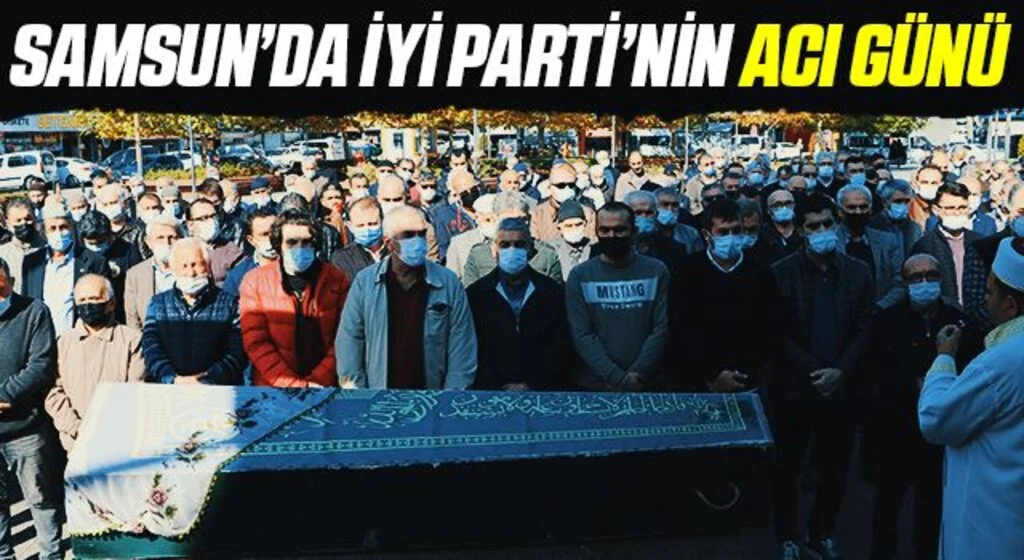 İYİ Parti Atakum İlçe Yönetim Kurulu Üyesi Uyar’ın acı günü