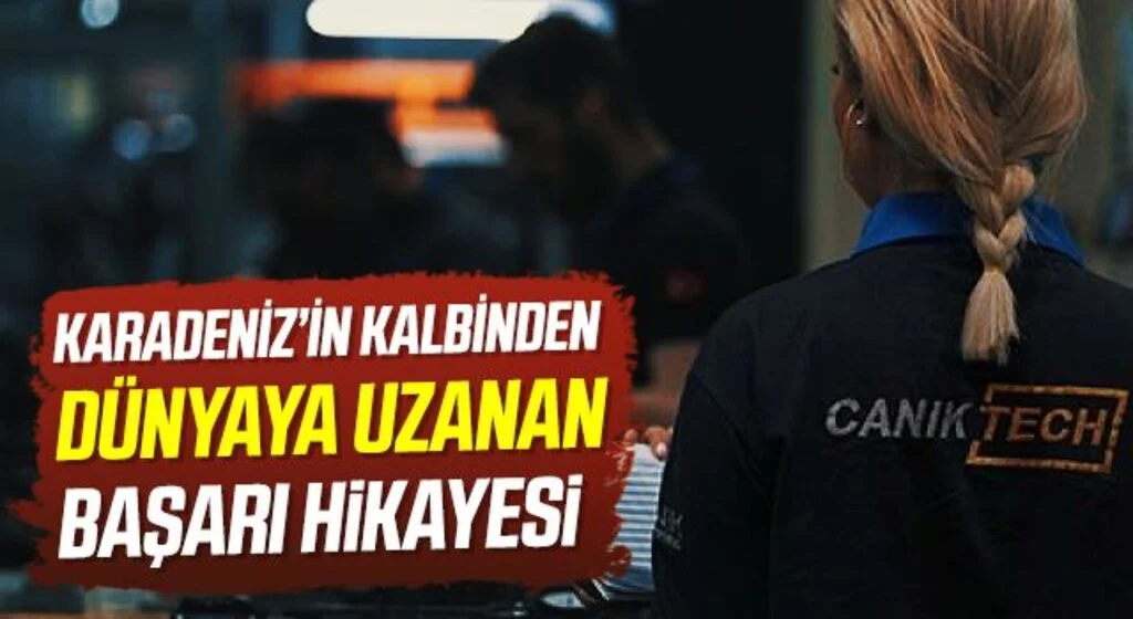 Karadeniz’in kalbinden dünyaya uzanan başarı hikayesi