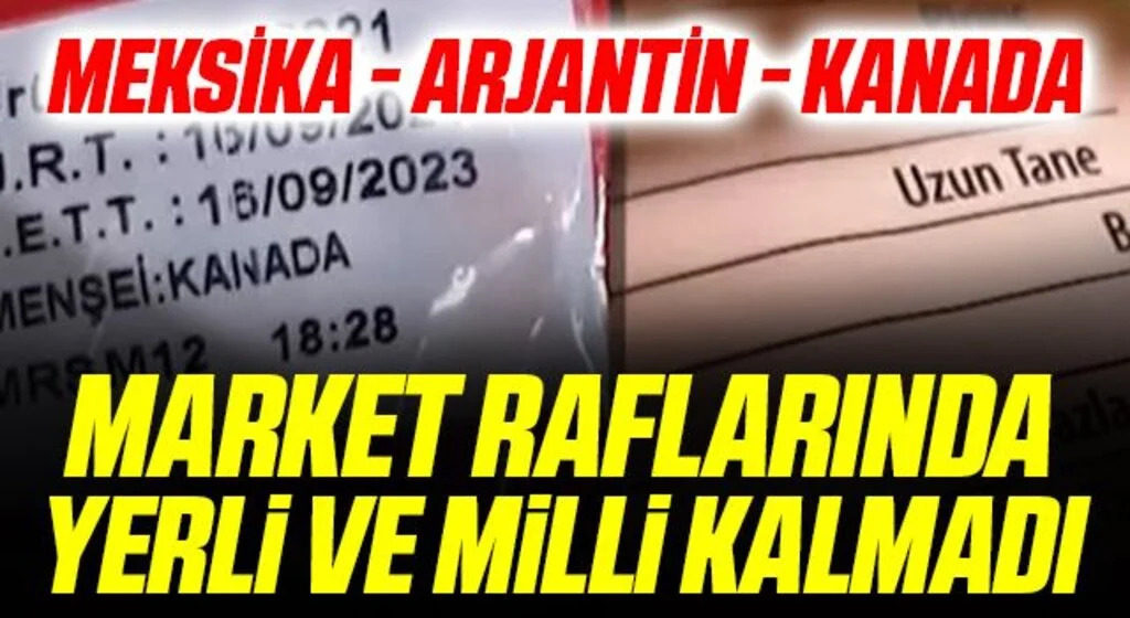 Market raflarında yerli ürün bulmak zorlaştı! Bakliyatta ithalat rüzgarı