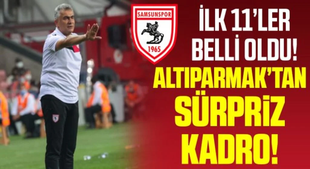Menemenspor - Yılport Samsunspor İlk 11 Belli Oldu! Sürpriz İsimler Sahada!