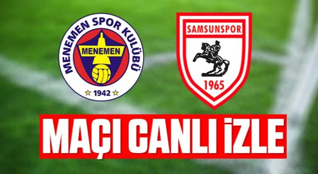 Menemenspor-Yılport Samsunspor maçı canlı izle
