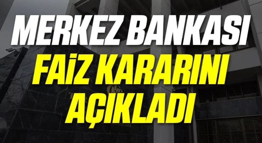 Merkez Bankası faiz kararını açıkladı
