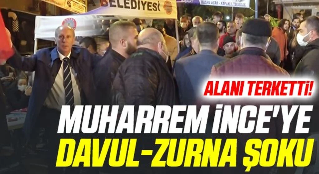 Muharrem İnce'ye davul-zurna şoku