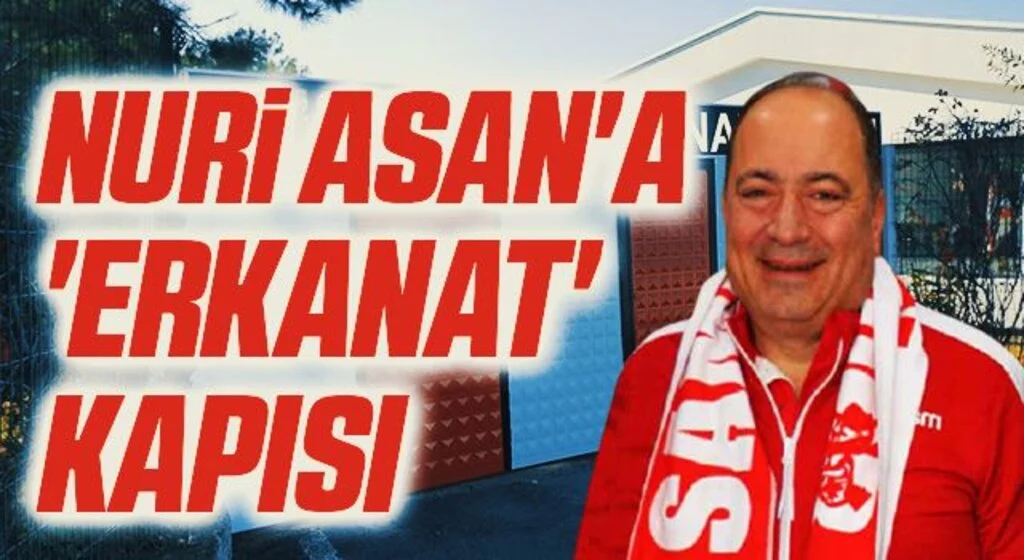 Nuri Asan'a 'Erkanat' Kapısı
