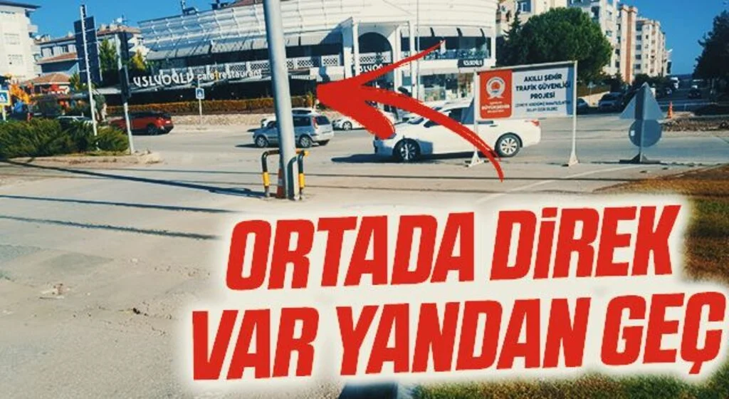 Ortada Direk Var Yandan Geç!