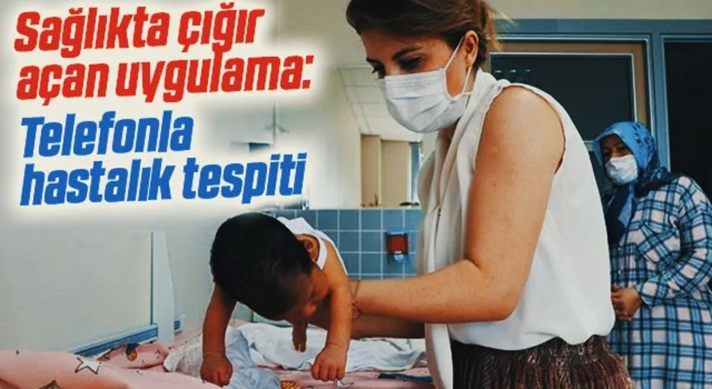 Sağlıkta çığır açan uygulama: Telefonla hastalık tespiti