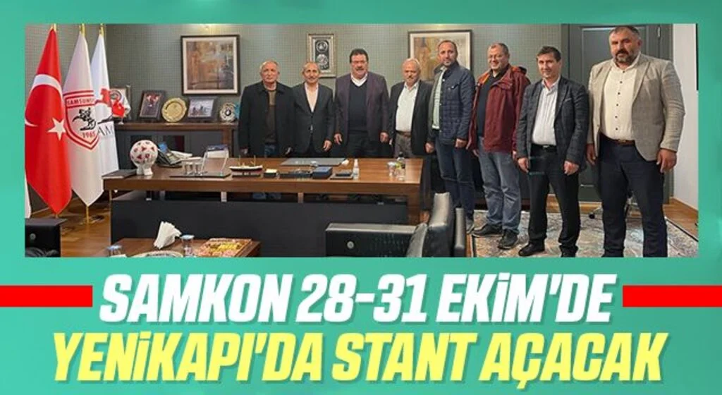 SAMKON 28-31 Ekim'de Yenikapı'da stant açacak