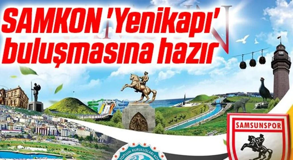 SAMKON 'Yenikapı' buluşmasına hazır