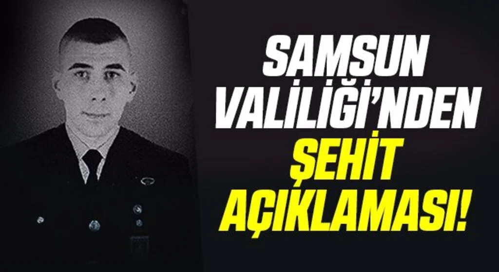 Samsun Valiliği’nden 'şehit' açıklaması