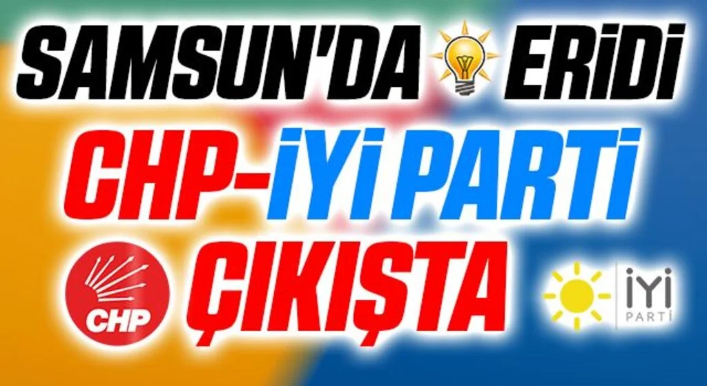 Samsun'da AK Parti Eridi CHP-İYİ Parti Çıkışta