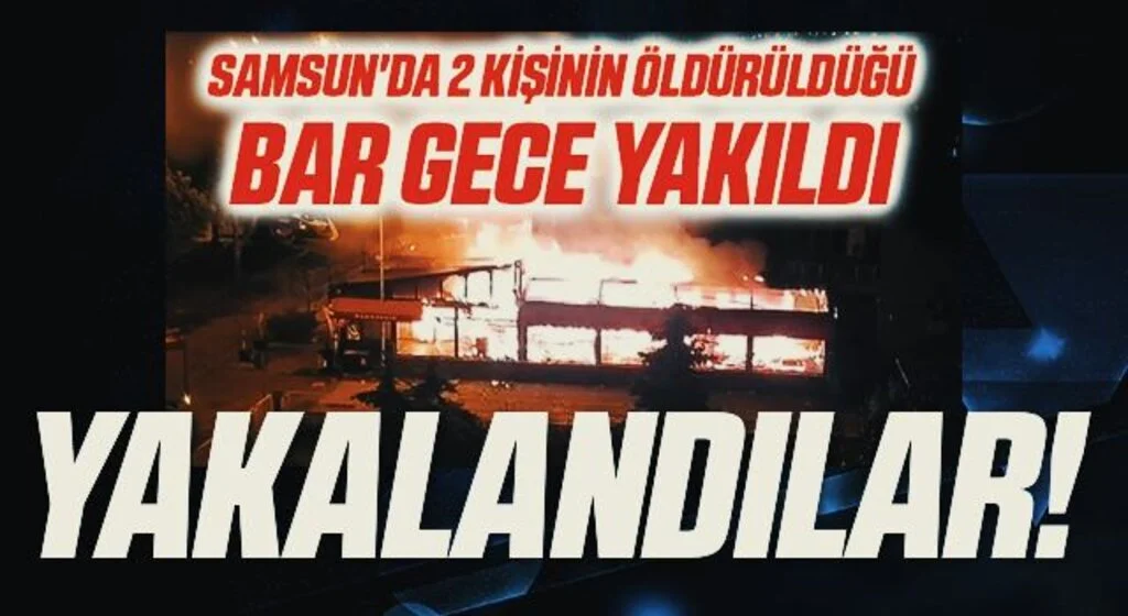 Samsun'da Eğlence mekanı kundaklamaya 2 gözaltı