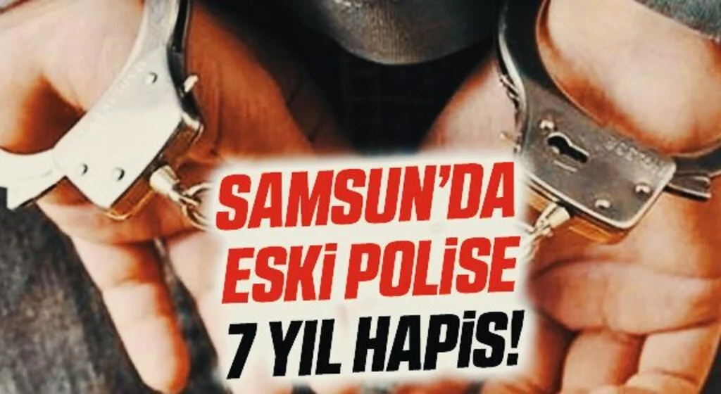 Samsun'da FETÖ'den 7 yıl hapis cezası alan eski polis tutuklandı