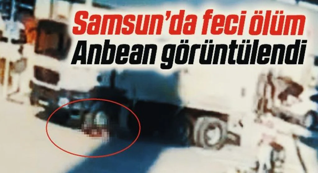 Samsun'da kamyonun karıştığı ölümlü kaza güvenlik kamerasında