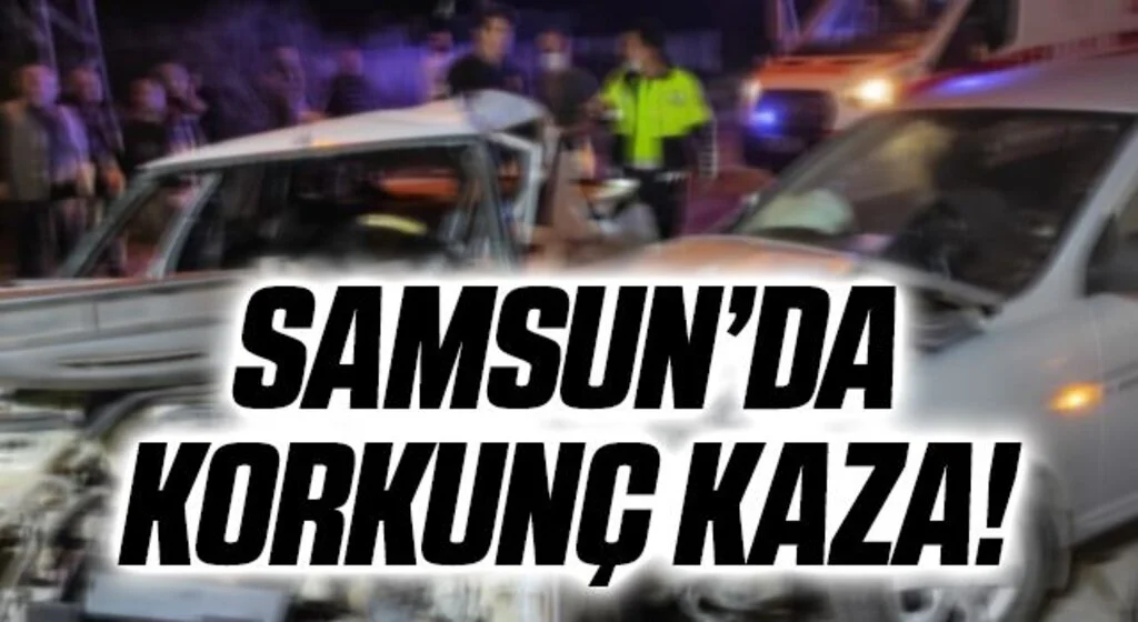 Samsun'da Korkunç Kaza!
