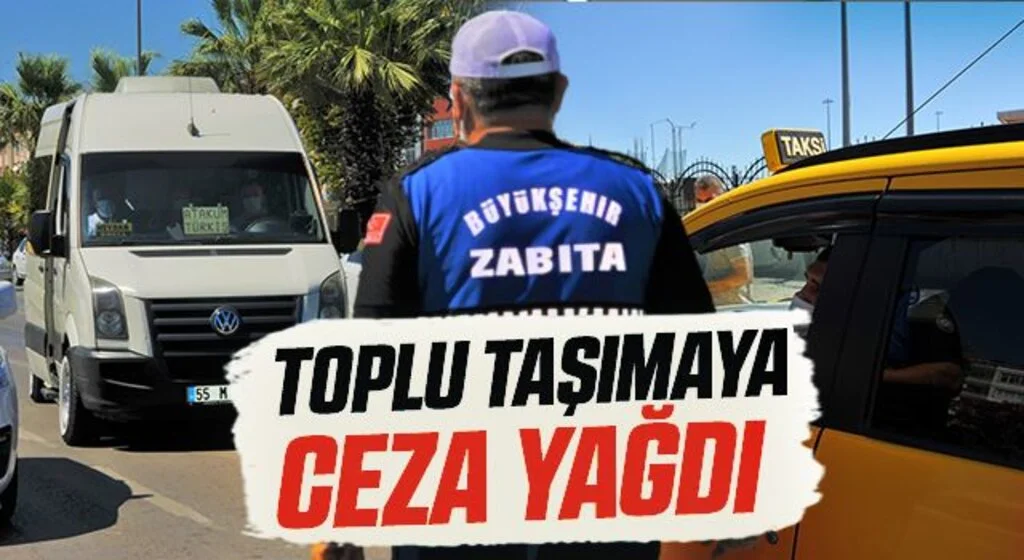 Samsun'da Kurallara uymayan toplu taşıma araç şoförlerine ceza yağdı