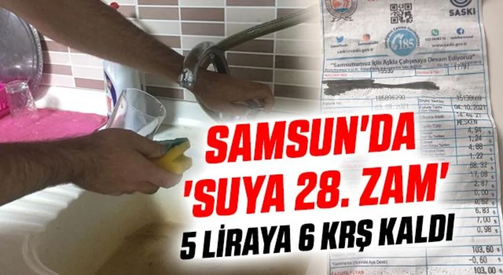 Samsun'da 'Suda 28. Zam' 5 Liraya 6 Krş Kaldı