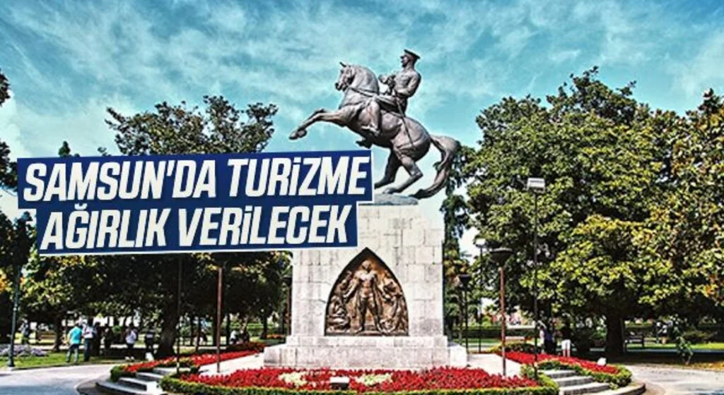 Samsun'da turizme ağırlık verilecek