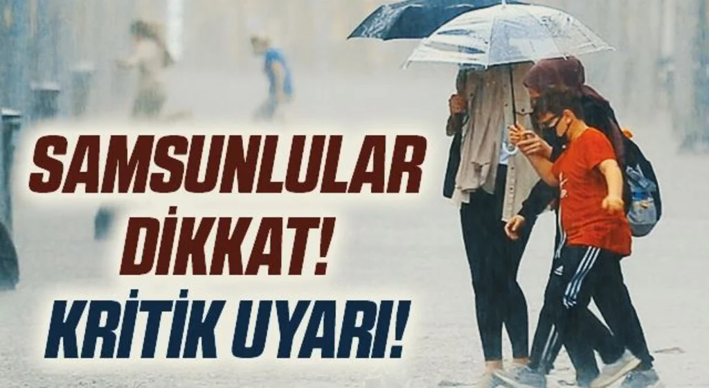 Samsunlular Dikkat! Kritik Uyarı