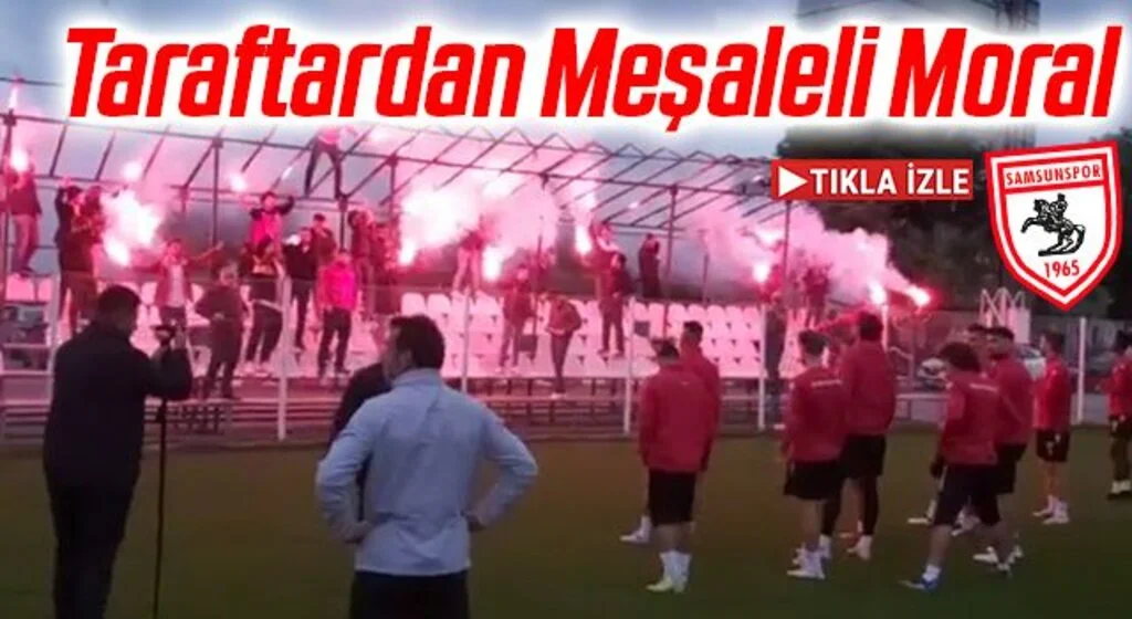 Samsunspor Taraftarından Meşaleli Moral