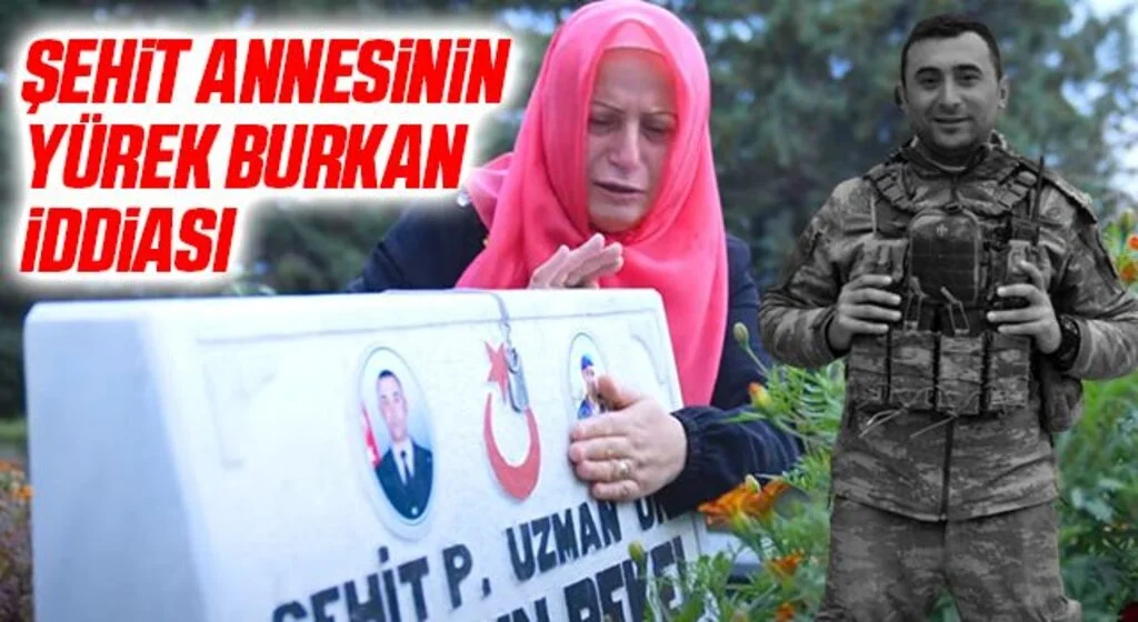 Şehit Annesinin Yürek Burkan İddiası