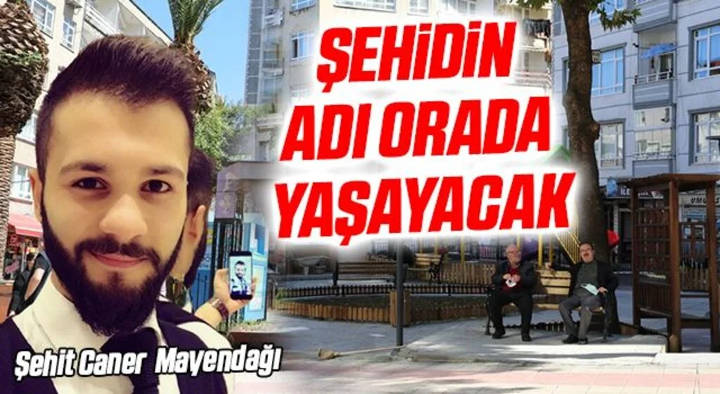Şehit Caner Mayendağı Parkı Açıldı