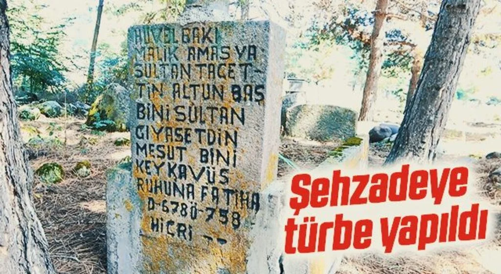 Şehzadeye türbe yapıldı