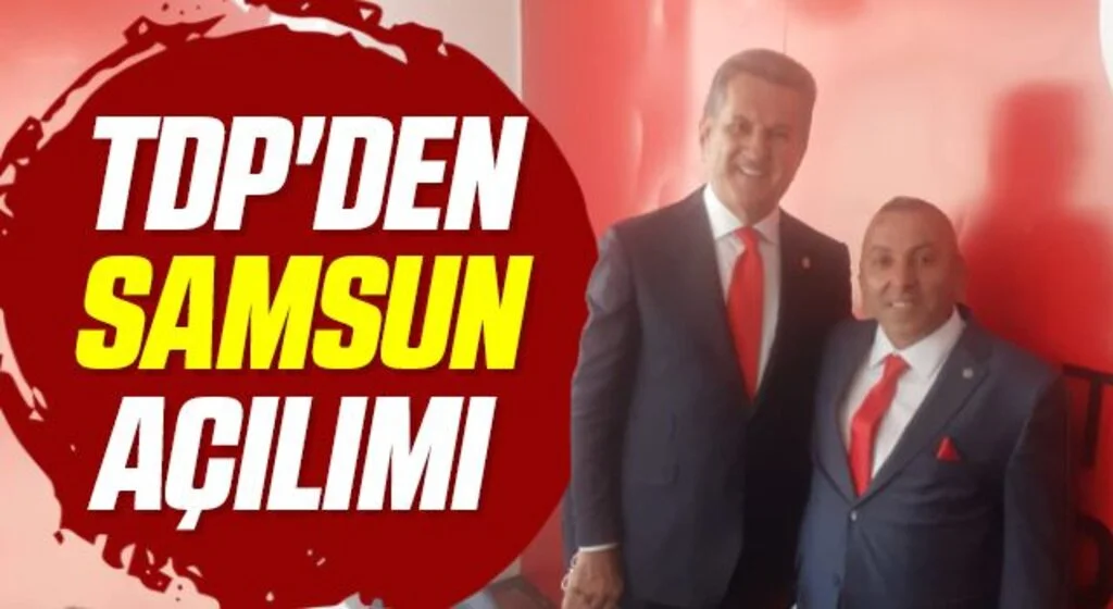 TDP'den Samsun açılımı 