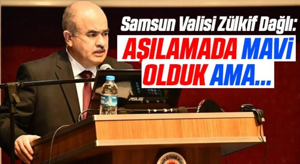 Vali Dağlı: “Aşılamada ‘mavi’ olduk ama vaka sayılarında bir miktar artış var”