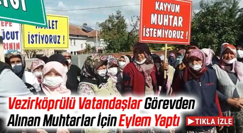 Vezirköprülü Vatandaşlar Görevden Alınan Muhtarlar İçin Eylem Yaptı