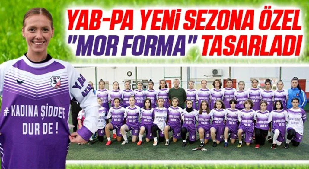 Yab-Pa yeni sezona özel "mor forma" tasarladı