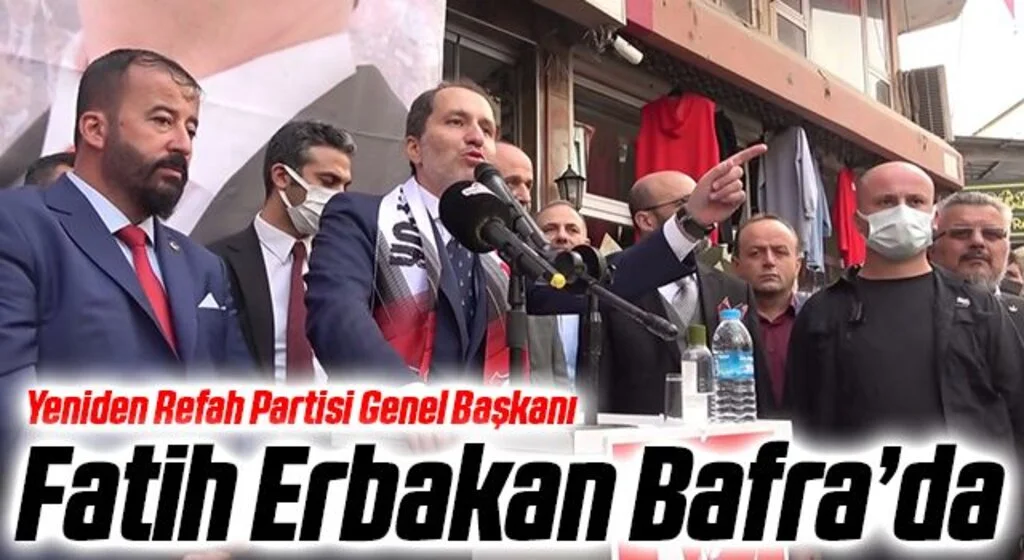 Yeniden Refah Partisi Genel Başkanı Fatih Erbakan Bafra'da