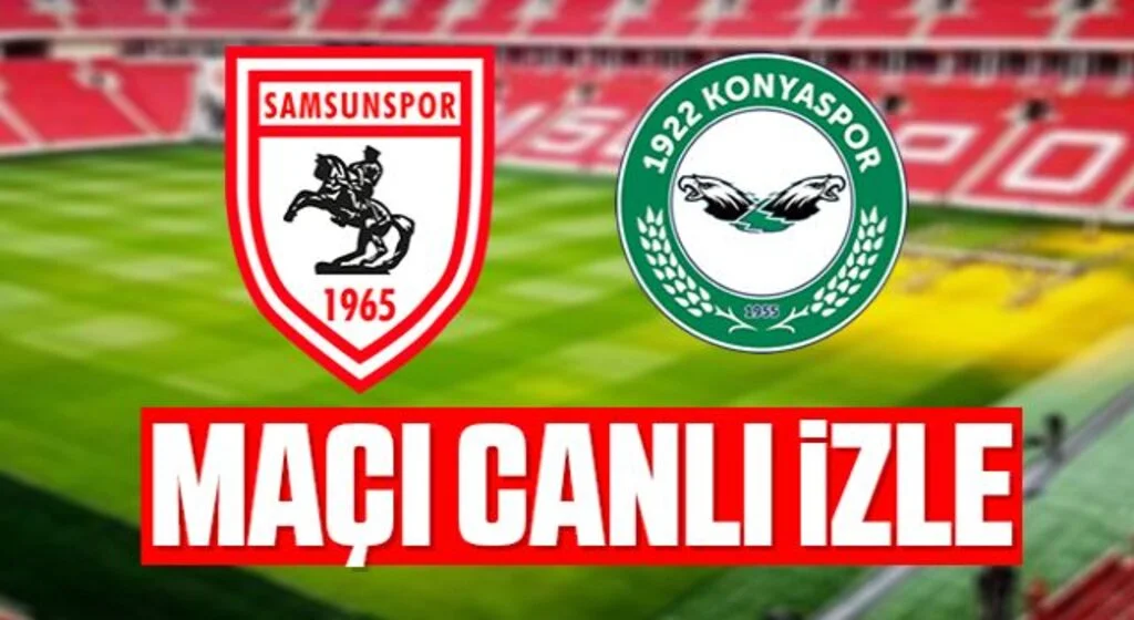 Yılport Samsunspor - 1922 Konyaspor Maçı Canlı İzle