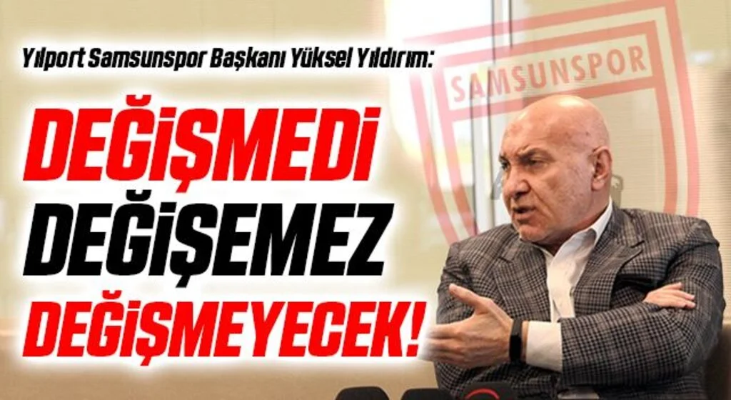 Yılport Samsunspor Başkanı Yüksel Yıldırım: Ölümüz Şampiyonluğa Oynar