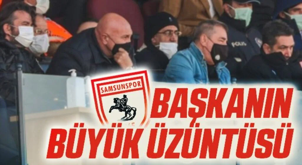 Yılport Samsunspor Başkanı Yüksel Yıldırım'ın Büyük Üzüntüsü