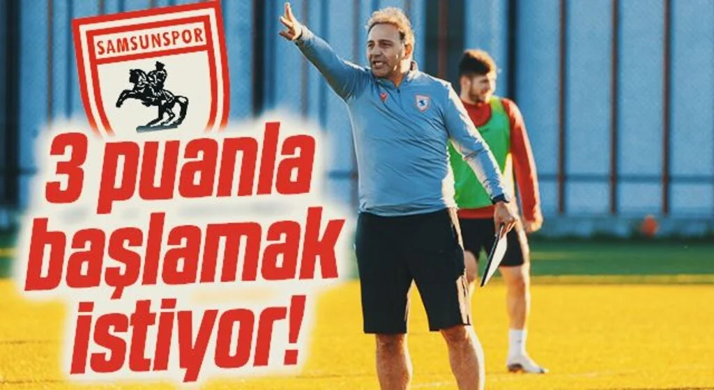 Yılport Samsunspor Teknik Direktörü Fuat Çapa 3 Puanla Başlamak İstiyor