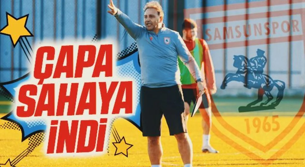 Yılport Samsunspor Teknik Direktörü Fuat Çapa Sahaya İndi