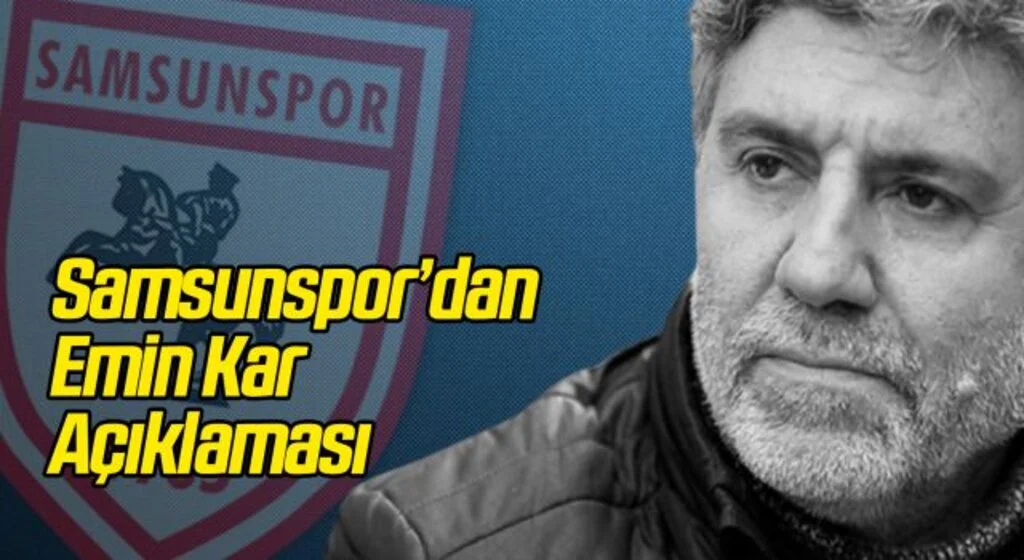 Yılport Samsunspor'dan Emin Kar Açıklaması