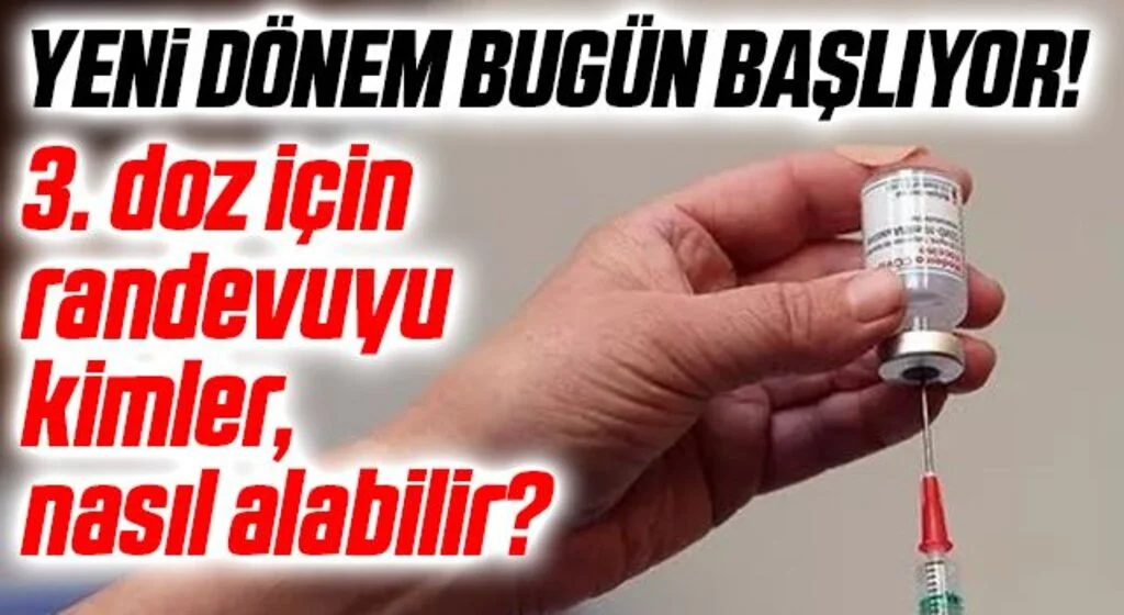 3. doz aşı randevusu nasıl alınır? 18 yaş üstü herkes 3. doz aşıyı olabilecek