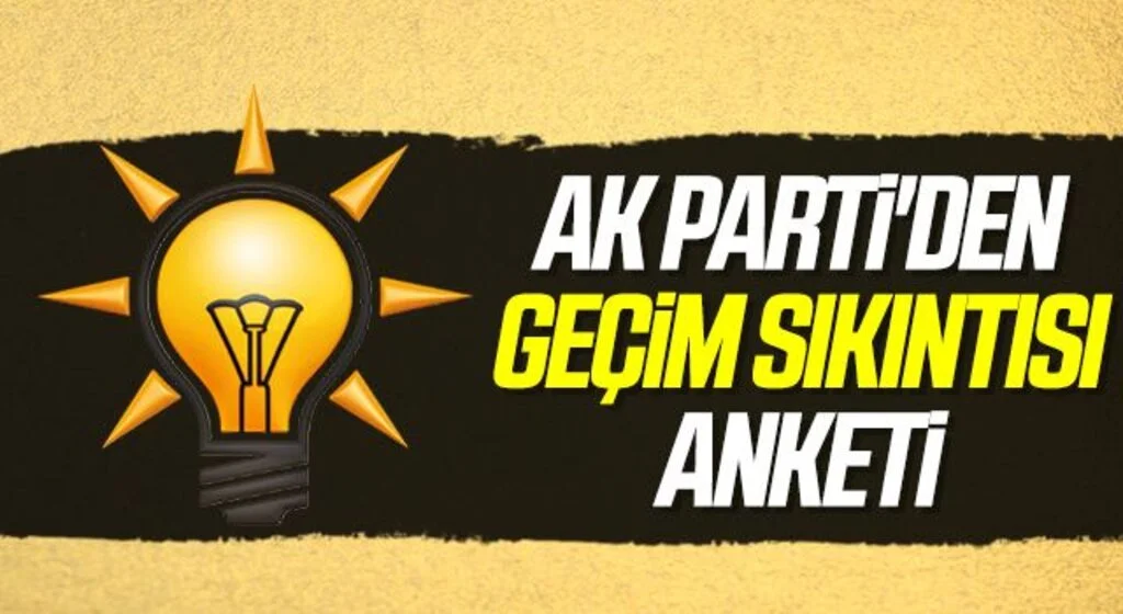 AK Parti'den geçim sıkıntısı anketi