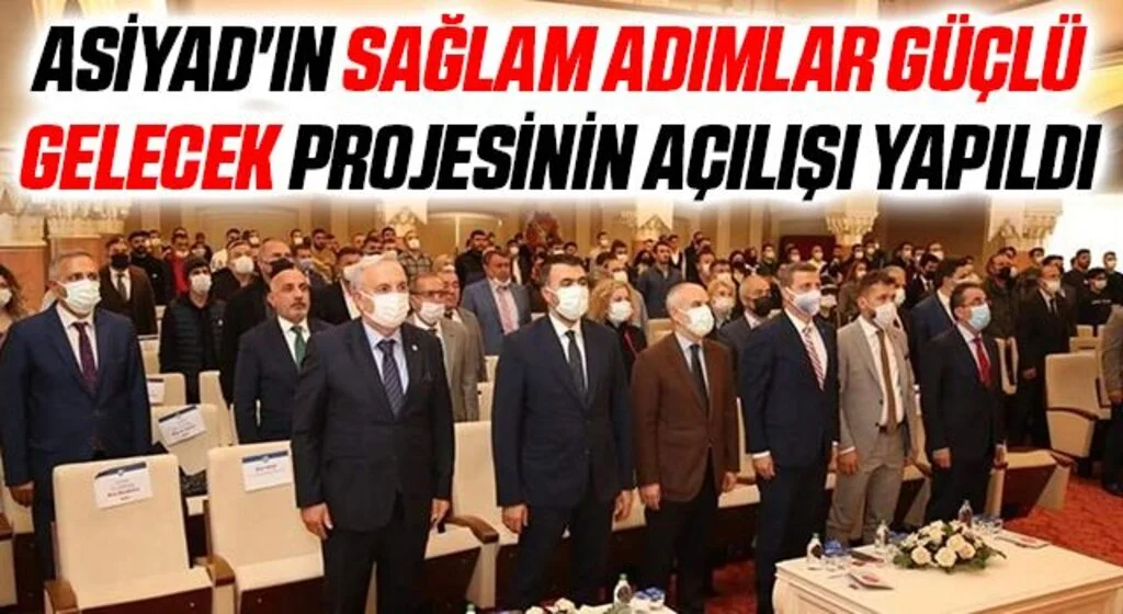 ASİYAD'ın Sağlam Adımlar Güçlü Gelecek Projesinin Açılışı Yapıldı
