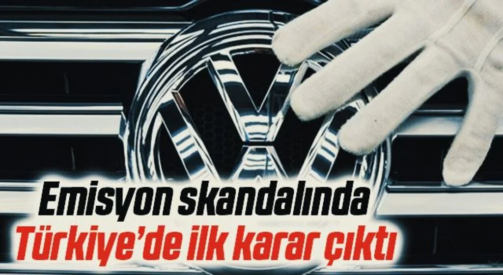 Emisyon skandalında Türkiye’de ilk karar çıktı