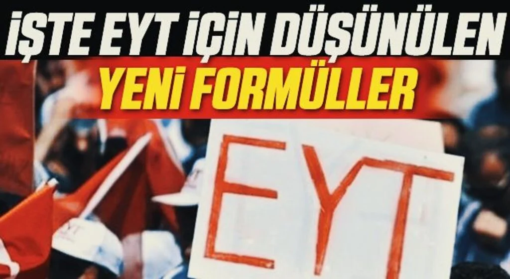 EYT'de yeni gelişme! İşte emeklilikte yaşa takılanlar için yeni formüller