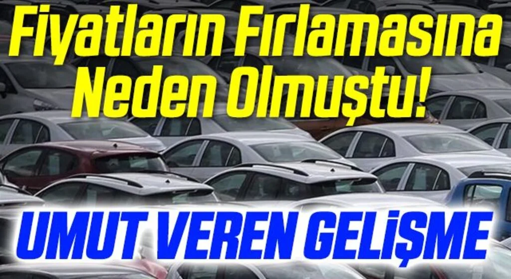 Fiyatların Fırlamasına Neden Olmuştu! Umut Veren Gelişme