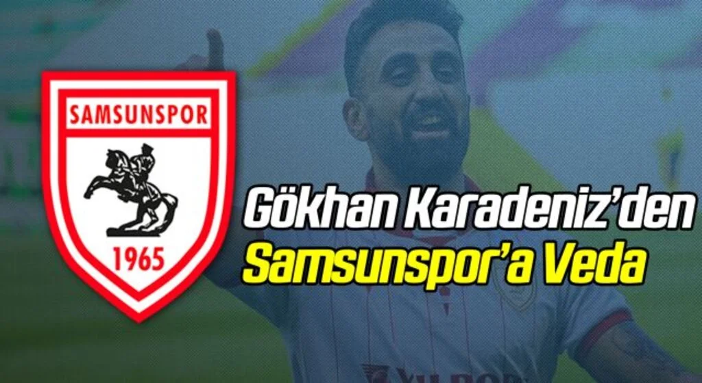 Gökhan Karadeniz Samsunspor'a Veda