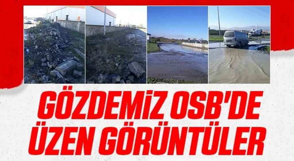 Gözdemiz OSB'de Üzen Görüntüler