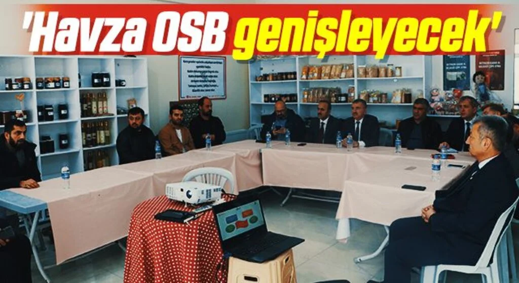 'Havza OSB genişleyecek'